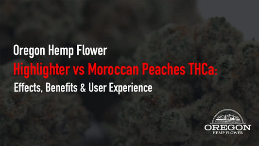 Highlighter vs Moroccan Peaches THCa: