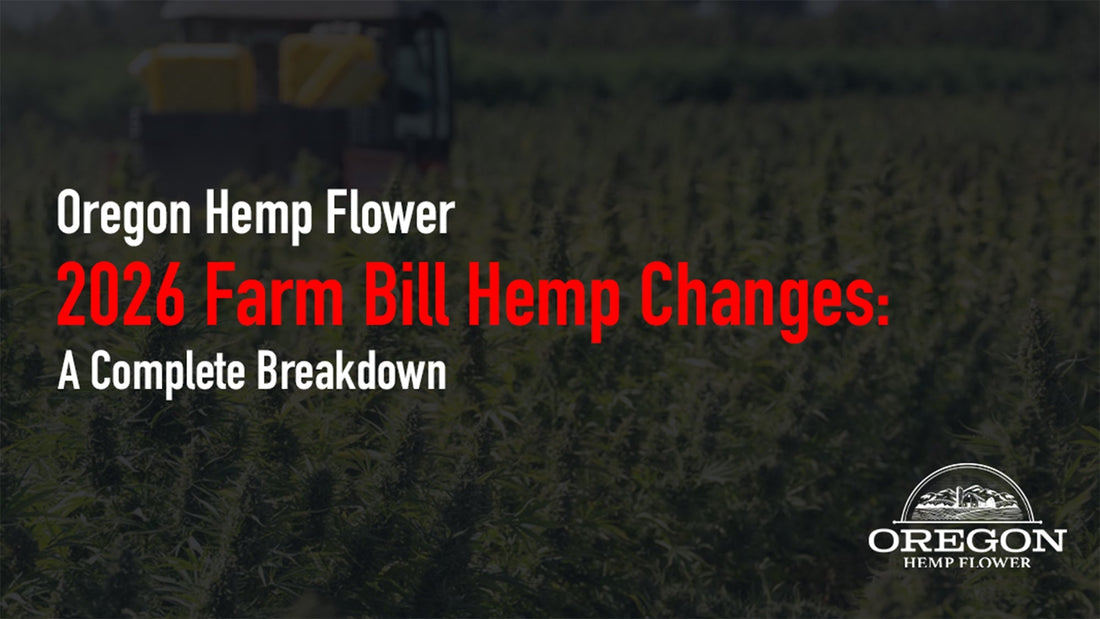The 2026 Farm Bill overhauls how hemp and THC are defined. Here's a complete breakdown of what's changing and when it takes effect.