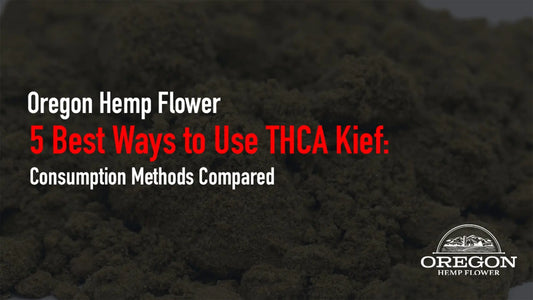 5 Best Ways to Use THCA Kief
