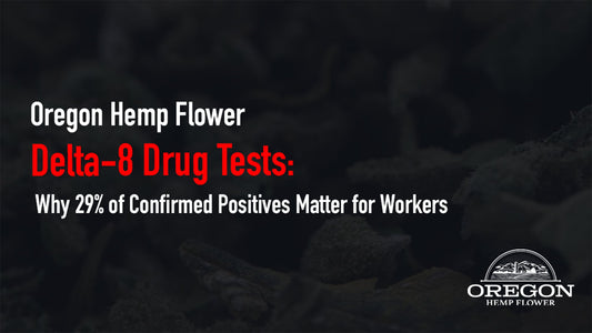 Delta-8 Drug Tests: Why 29% of Confirmed Positives Matter for Workers