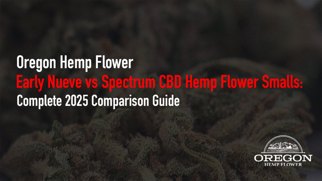 Early Nueve vs Spectrum CBD Hemp Flower Smalls