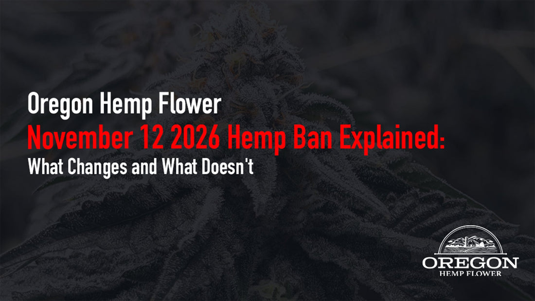 The federal hemp ban takes effect November 12, 2026. Here's exactly what changes, what stays legal, and how to prepare.