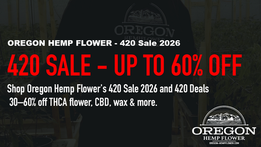 Oregon Hemp Flower 420 Sale 2026 — The Ultimate Guide to 420 Deals