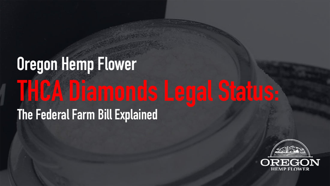 Are THCA diamonds legal? Here's how the Farm Bill defines hemp, what "total THC" testing means for 2026, and how to buy compliant THCA diamonds.