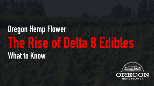 The Rise of Delta 8 Edibles—What to Know