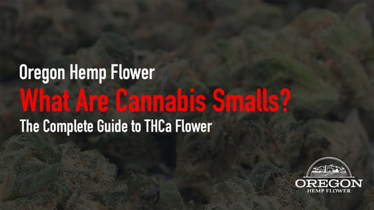 What Are Cannabis Smalls?