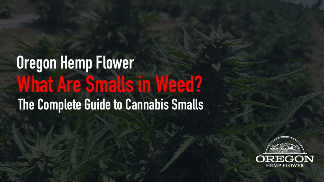 What Are Smalls in Weed?