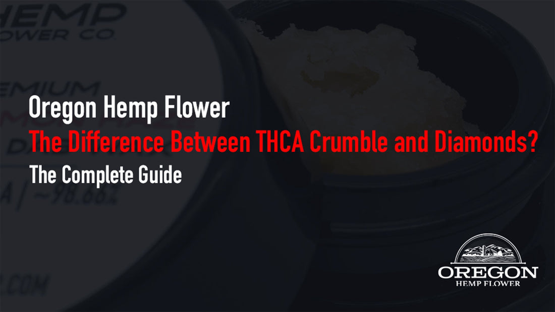 What's the Difference Between THCA Crumble and THCA Diamonds?