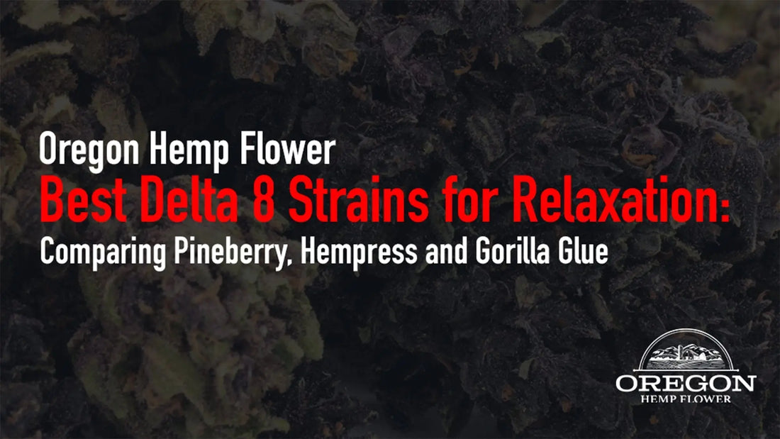 Best Delta 8 Strains for Relaxation: 