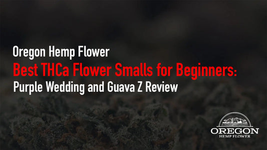 Best THCa Flower Smalls for Beginners