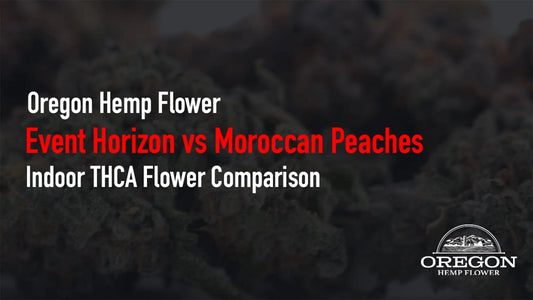 Event Horizon vs Moroccan Peaches Indoor THCa Flower