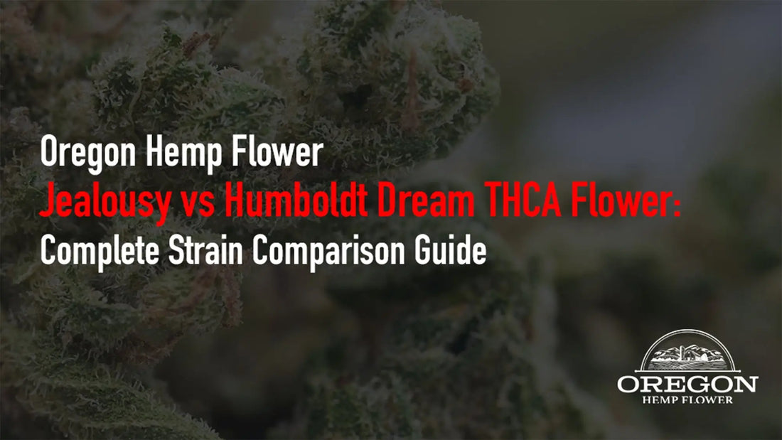 Jealousy vs Humboldt Dream THCA Flower