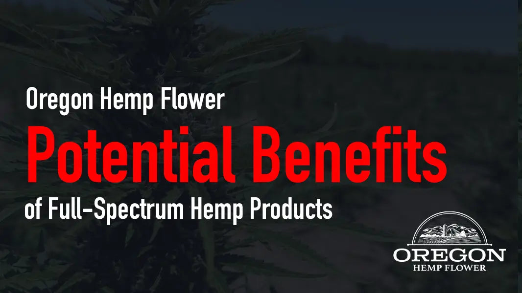 Potential Benefits of Full-Spectrum Hemp Products