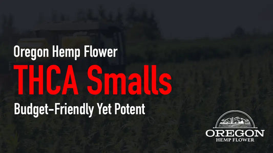 THCA Smalls—Budget-Friendly Yet Potent