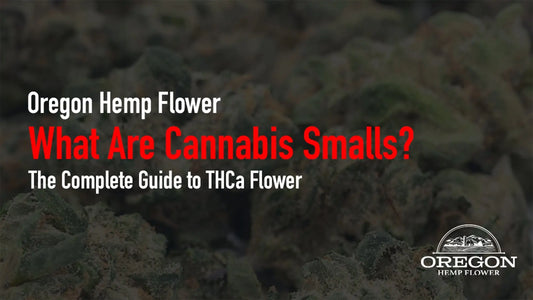 What Are Cannabis Smalls?