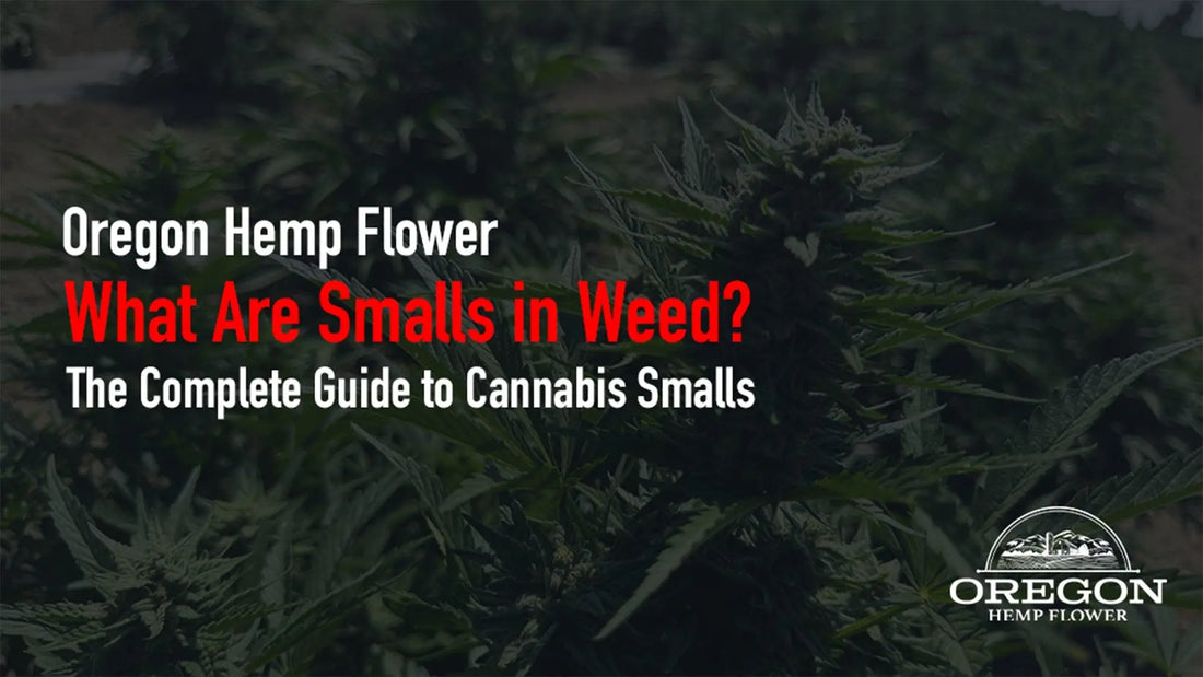 What Are Smalls in Weed?