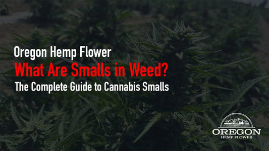 What Are Smalls in Weed?