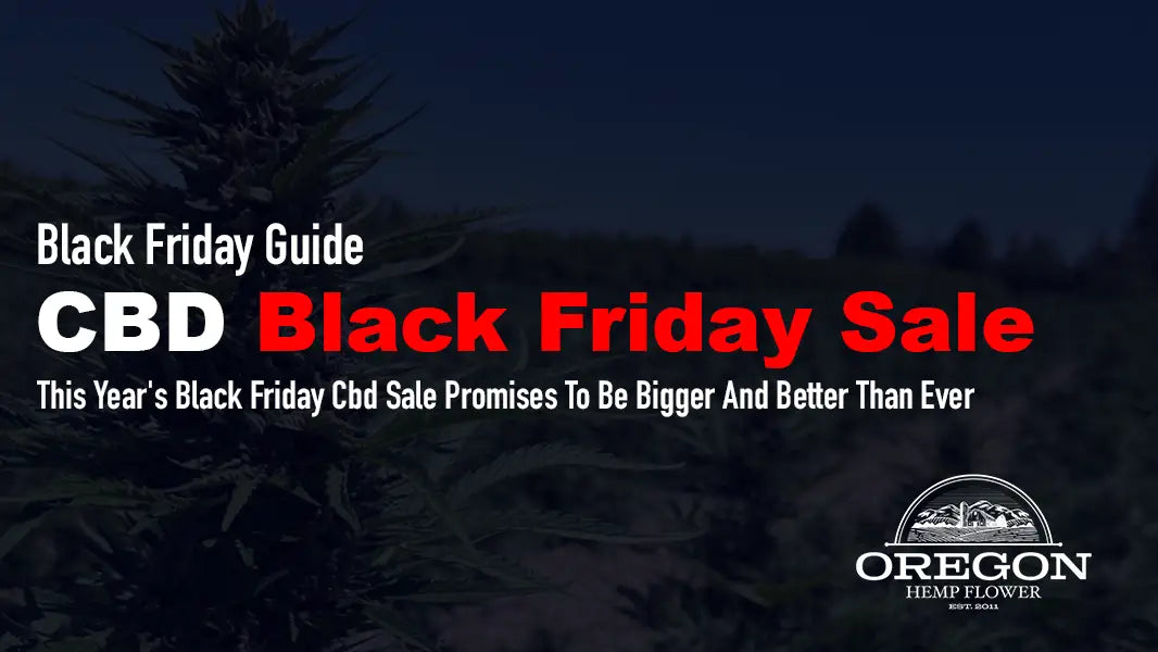 Oregon Hemp Flower Black Friday Event